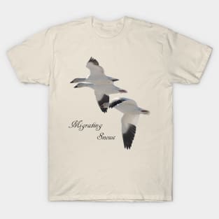 Migrating Snows T-Shirt